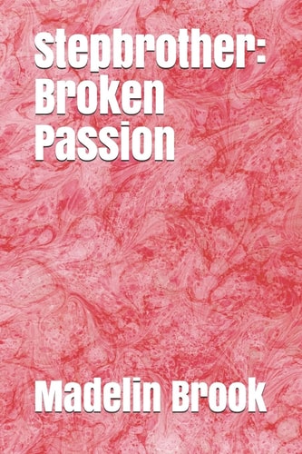 Stepbrother Broken Passion