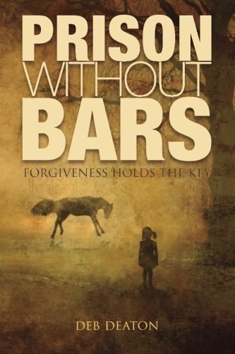 Prison Without Bars Forgiveness Holds the Key