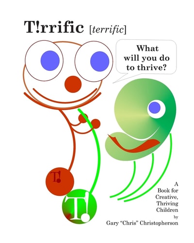 T!rrific [terrific] - What Will You Do to Thrive?