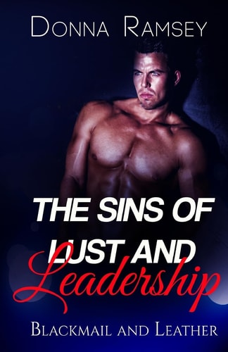 The Sins of Lust and Leadership Blackmail and Leather