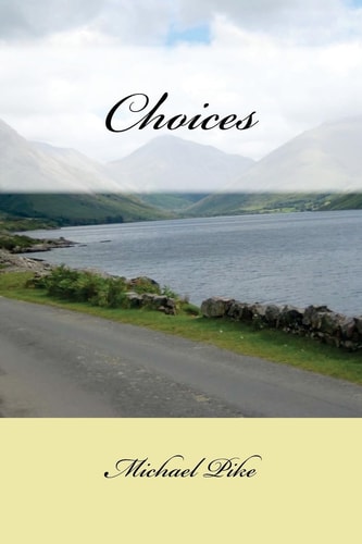 Choices Reflections on Life and Living