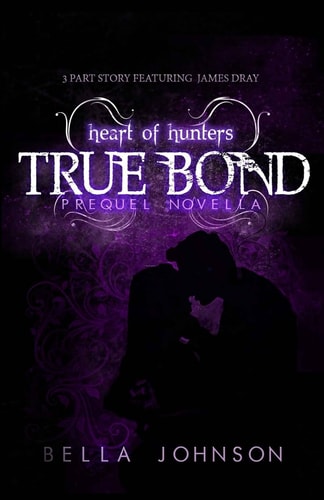 True Bond (Prequel Novella) Heart of Hunters