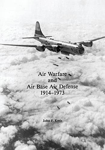 Air Warfare and Air Base Air Defense 1914-1973