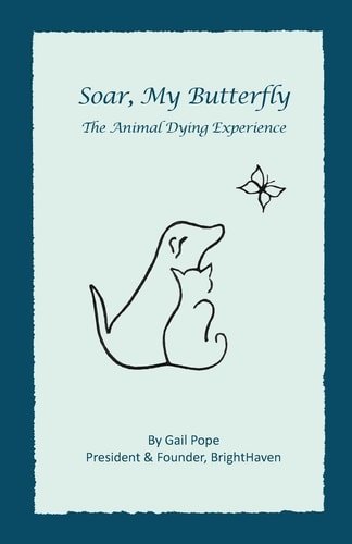 Soar, My Butterfly The Animal Dying Experience