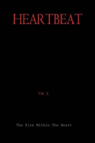 HEARTBEAT, VOl 2, Script, The Fire Within The Heart