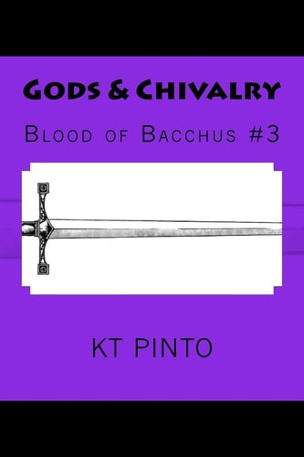 Gods and Chivalry Blood of Bacchus #3