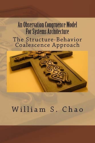 An Observation Congruence Model For Systems Architecture The Structure-Behavior Coalescence Approach