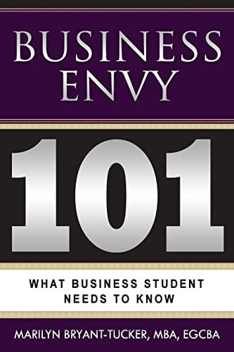 Business Envy: 101 What Every Business Student Needs to Know