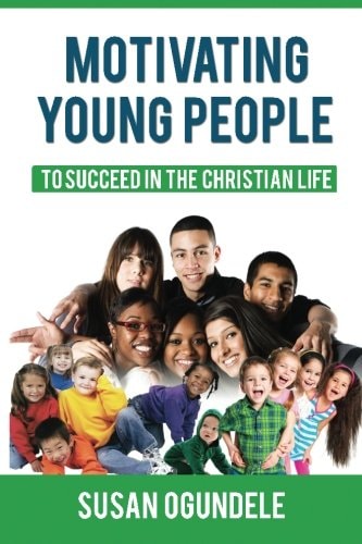 Motivating Young People To Succeed in the Christian Life