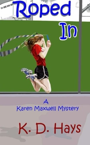 Roped In A Karen Maxwell Mystery