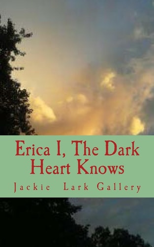 Erica I The Dark Heart Knows