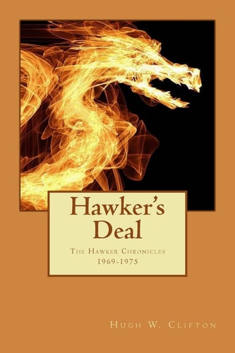 Hawker's Deal The Hawker Chronicles 1969-1975