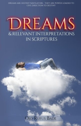 Dreams and Relevant Interpretations in Scriptures