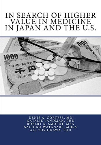 In Search of Higher Value in Medicine in Japan and the U. S.