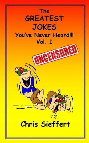 The Greatest Jokes You've Never Heard! Vol. 1