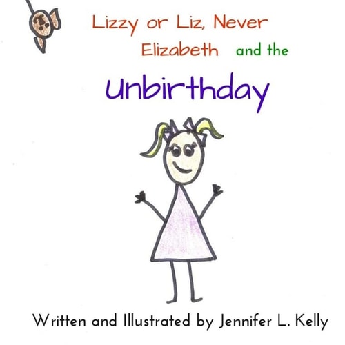 Lizzy Or Liz, Never Elizabeth and the Unbirthday