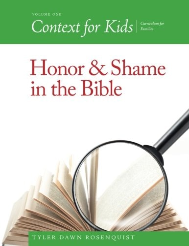 Context For Kids Honor and Shame in the Bible