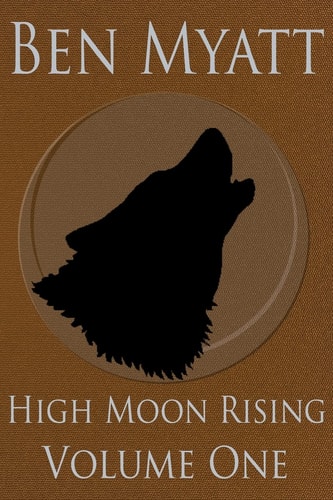 High Moon Rising Volume One