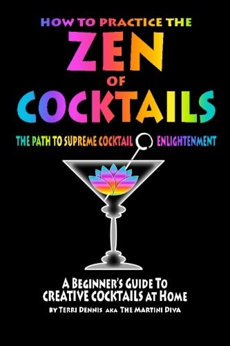 How to Practice The ZEN of COCKTAILS A Beginner's Guide to Creative Cocktails at Home