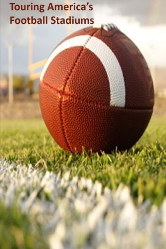 Touring America's Football Stadiums