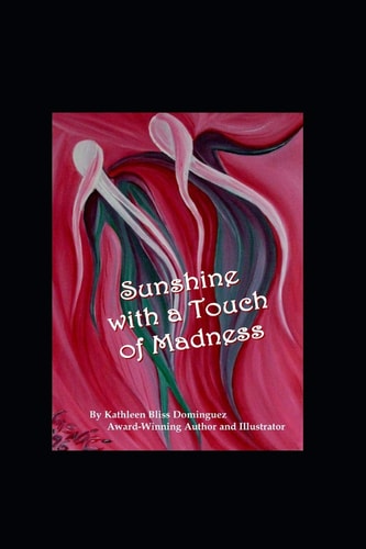 Sunshine With a Touch of Madness Part I The Roller Coaster of Mental Illness