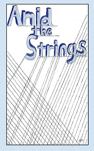 Amid the Strings
