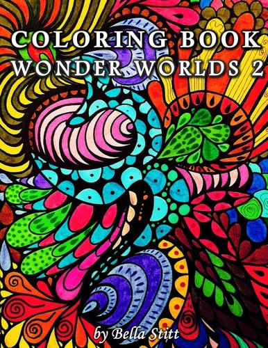 Coloring Book Wonder Worlds 2 Relaxing Designs for Calming, Stress and Meditation