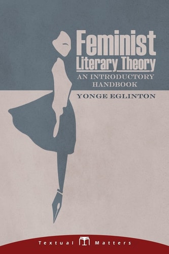Feminist Literary Theory An Introductory Handbook