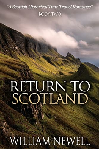 Return To Scotland A Scottish Historical Time Travel Romance