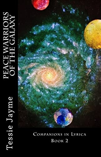Peace Warriors of the Galaxy Companions in Lyrica: Book 2