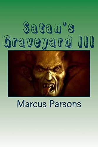 Satan's Graveyard III ''His Soul To Take''