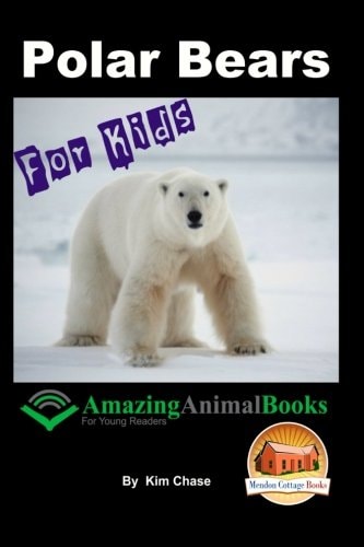 Polar Bears For Kids - Amazing Animal Books for Young Readers