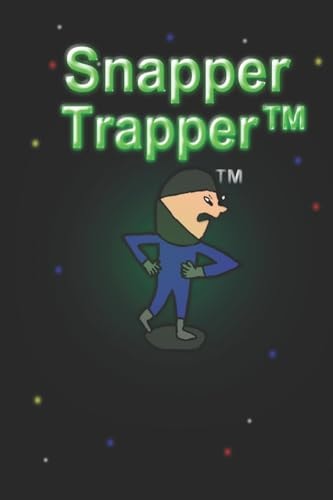 Snapper Trapper(tm) #1