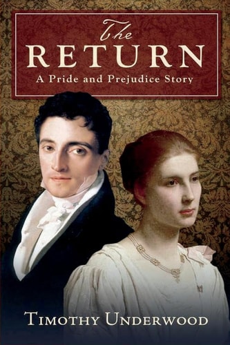 The Return A Pride and Prejudice Story