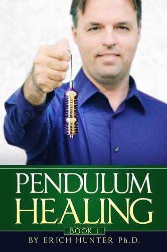 Pendulum Healing Circling the Square of Life to Improve Health, Wealth, Relationships, and Self-Expression