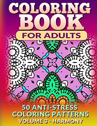Coloring Book for Adults - Vol 3 Harmony 50 Anti-Stress Coloring Patterns