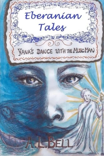 Eberanian Tales Yana's Dance with the Music Man