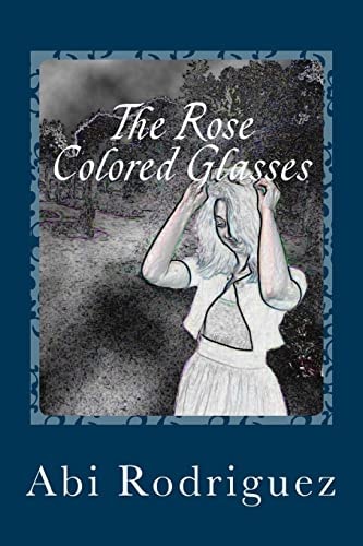 The Rose Colored Glasses