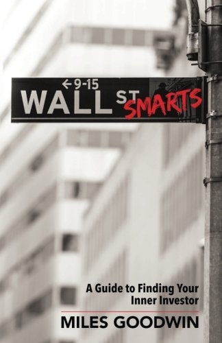 Wall Street Smarts A Guide to Finding Your Inner Investor
