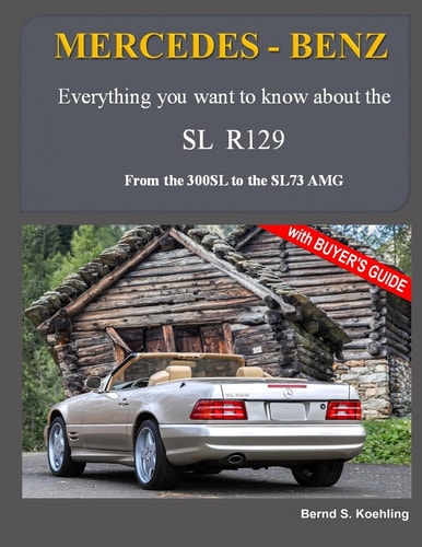 MERCEDES-BENZ, The Modern SL Cars, The R129 From the 300SL to the SL73 AMG