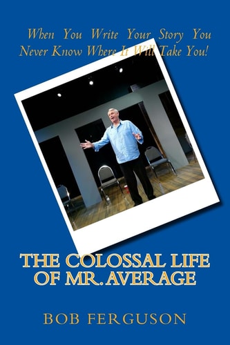 The Colossal Life of Mr. Average