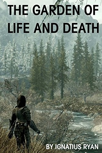 The Garden of Life and Death Book III of the Elliott Eastman Series