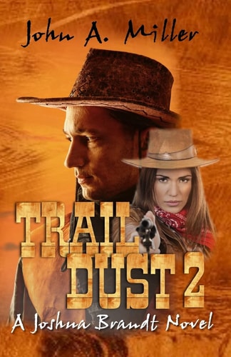 Trail Dust 2 {a Joshua Brandt Novel}