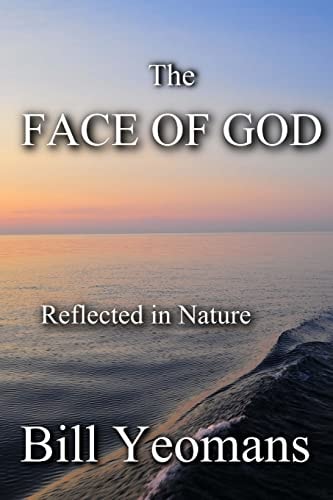 The FACE of GOD Reflected in Nature