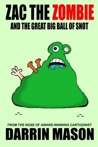 Zac the Zombie and the Great Big Ball of Snot