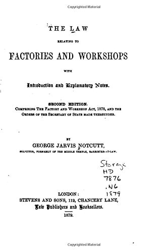 The Law Relating to Factories and Workshops