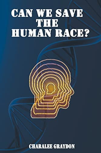 Can We Save the Human Race?