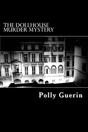 The Dollhouse Murder Mystery A Time Travel Escapade