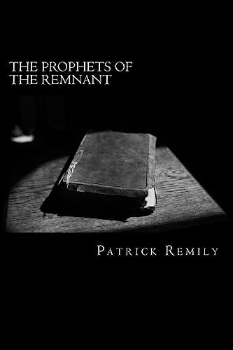 The Prophets of the Remnant