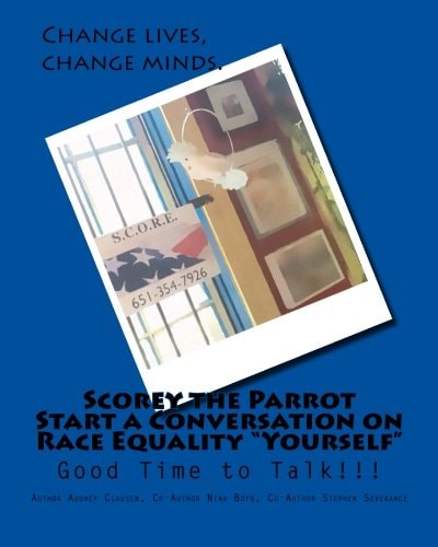 Scorey the Parrot Start a Conversation on Race Equality "Yourself" Good Time to Talk!!!